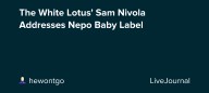 The White Lotus' Sam Nivola Addresses Nepo Baby Label: ohnotheydidnt