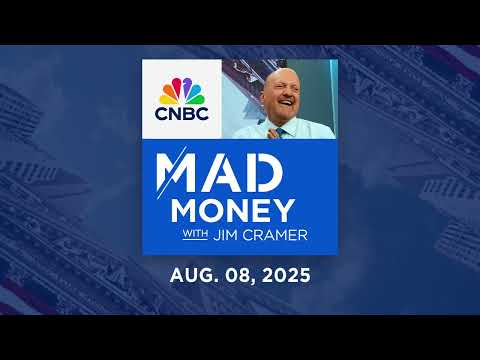 Mad Money 8/08/25