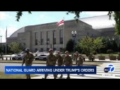 National Guard troops report to DC after Trump declares crime emergency
