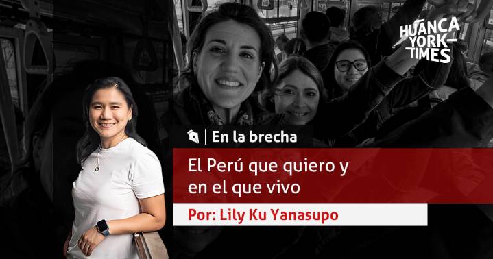El Perú que quiero y en el que vivo
