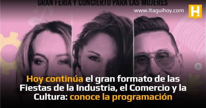 Hoy continúa el gran formato de las Fiestas de la Industria, el Comercio y...