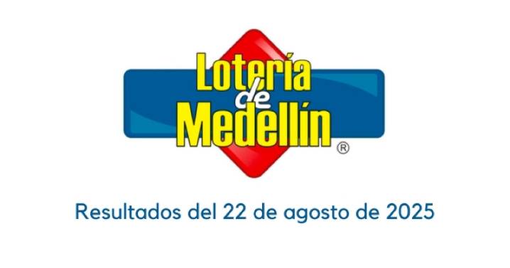Lotería de Medellín hoy: resultados del viernes 22 de agosto de 2025