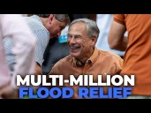 Abbott in Kerrville Announces Hundreds of Millions of Dollars for Flood Victims