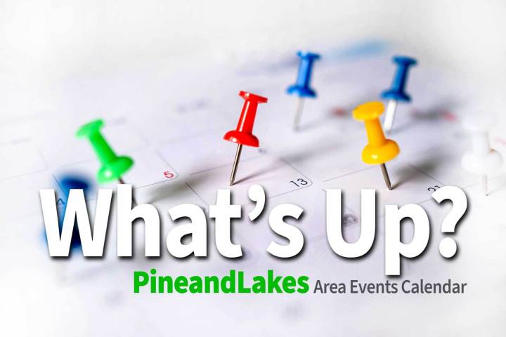 What's Up? PineandLakesCalendar: Aug. 28