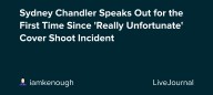Sydney Chandler Speaks Out for the First Time Since 'Really Unfortunate' Cover Shoot Incident: ohnotheydidnt