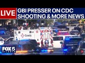 LIVE: GBI Press Conference On CDC Shooting & More News