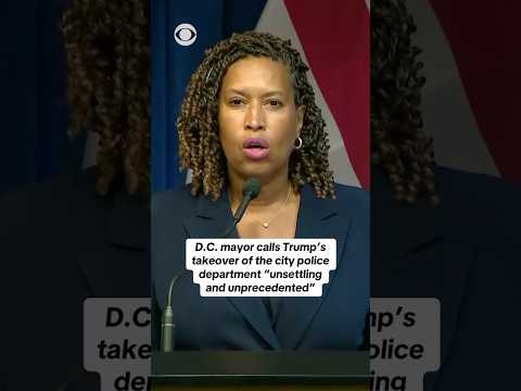 D.C. mayor calls Trump's takeover of city police department "unsettling and unprecedented" #shorts