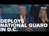 Trump administration to deploy National Guard in Washington, D.C. for crime