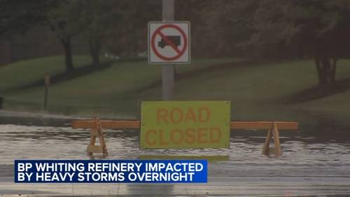 Chicago severe weather: Storms bring heavy rain across area, with flood advisories in effect; BP refinery in Whiting impacted