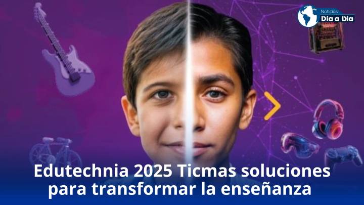 Edutechnia 2025 Ticmas soluciones para transformar la enseñanza en Colombia