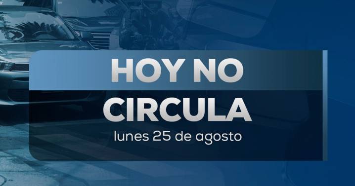 ¡Comienza la semana sin multas! Así opera el Hoy No Circula este lunes 25 de agosto