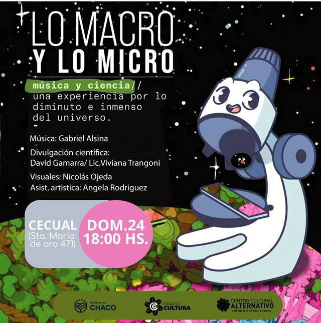 CHACO: Lo Macro Y Lo Micro, Una Experiencia De Ciencia Y Música Para Compartir En Familia