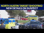 North Austin Target shooting: Police release more info on suspect