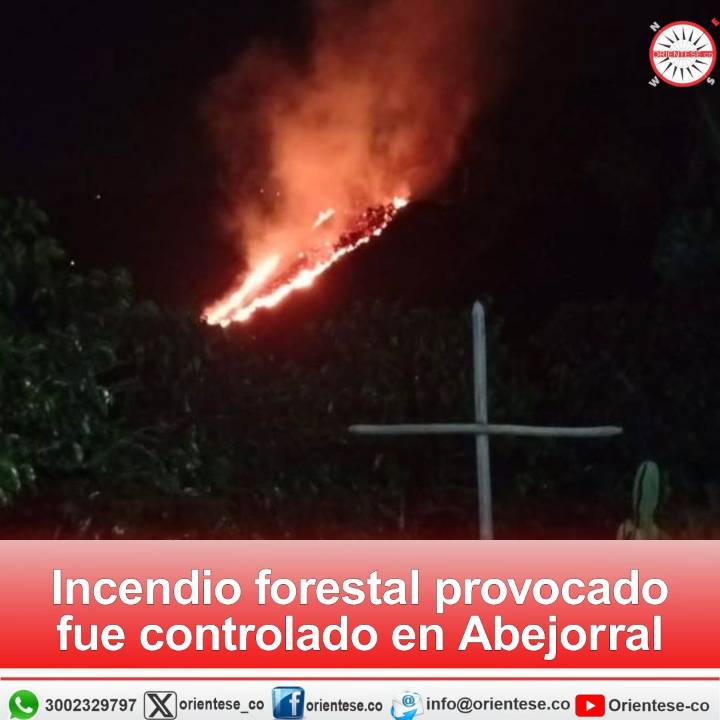 Incendio forestal provocado fue controlado en Abejorral