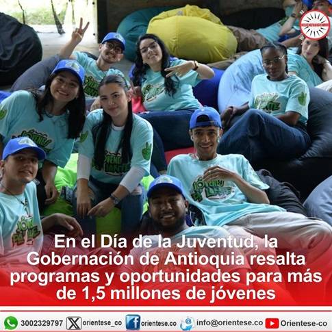 En el Día de la Juventud, la Gobernación de Antioquia resalta programas y oportunidades para más de 1,5 millones de jóvenes