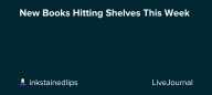 New Books Hitting Shelves This Week: ohnotheydidnt