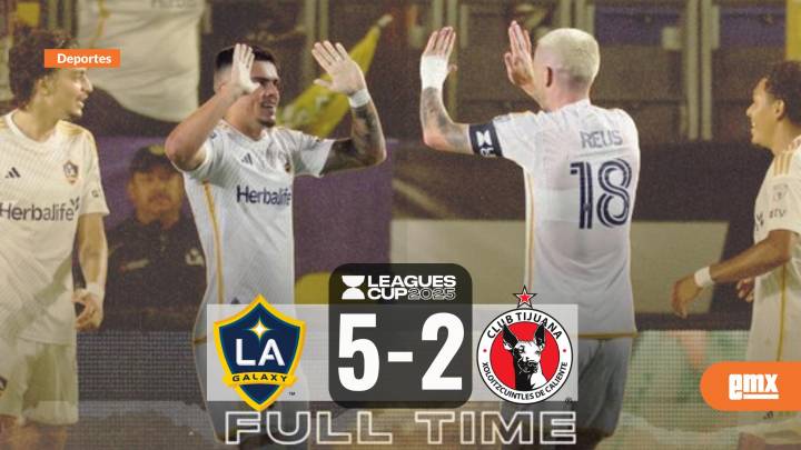 Xolos cae 5-2 ante LA Galaxy en su debut en la Leagues Cup 2025