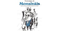 “Necesitamos una figura crítica de la dimensión de Carlos Monsiváis”