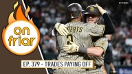 On Friar Podcast: Deadline Deals Paying Off, Padres Closing in on Dodgers