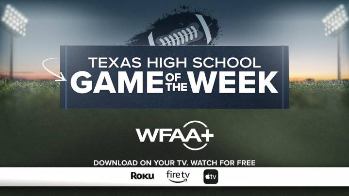 Watch Texas High School Football Live on WFAA+