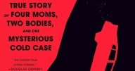 These LA moms solved a cold case murder. It 'revolutionized' their lives