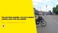 En Antonio Nariño: ciclista murió arrollado por un camión