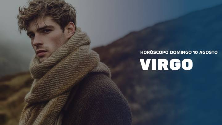 Horóscopo Virgo de hoy, 10 de agosto de 2025: las predicciones para la salud, el amor y el dinero.