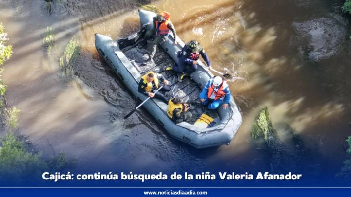 Continúa búsqueda de Valeria Afanador, niña desaparecida en Cajicá