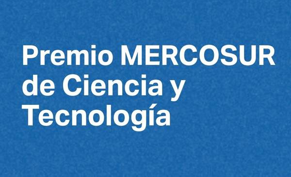 Realizan convocatoria abierta al Premio Mercosur de Ciencia y Tecnología 2025