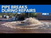Pipe breaks during water line repairs in Granada Hills