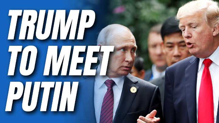 Trump and Putin to Meet in Coming Days