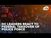 How some DC leaders reacted to the federal takeover of the city's police force
