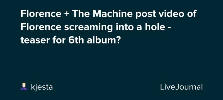 Florence + The Machine post teaser video UPDATE: new logo on website - 6th album incoming?: ohnotheydidnt — LiveJournal