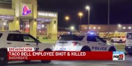 Taco Bell Employee Shot and Killed