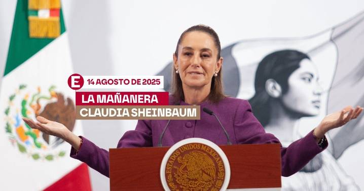 'La Mañanera' de Claudia Sheinbaum 14 de agosto de 2025