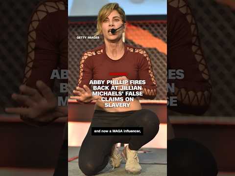 Abby Phillip fires back at Jillian Michaels' false claims on slavery