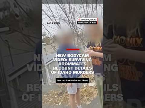 New bodycam video: Surviving roommates recount details of Idaho Murders