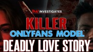 'TMZ Investigates: Killer OnlyFans Model: Deadly Love Story' Available to Stream on YouTube