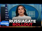 Tulsi Gabbard RELEASES More Russiagate Docs; Newsom TROLLS Trump