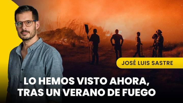 "Lo hemos visto ahora, tras un verano de fuego": la reflexión de Sastre tras la peor temporada de incendios de España