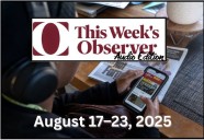 This Week’s OBSERVER – Audio Edition (August 17