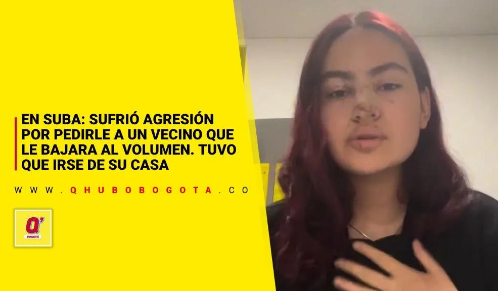 En Suba: sufrió agresión por pedirle a un vecino que le bajara al volumen. Tuvo que irse de su casa