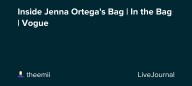 Inside Jenna Ortega's Bag | In the Bag | Vogue: ohnotheydidnt — LiveJournal