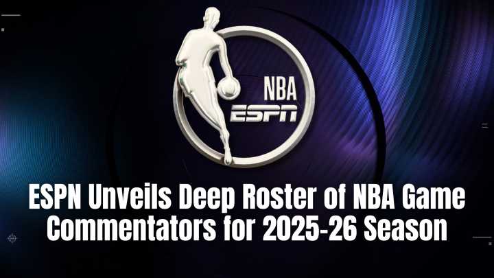 ESPN Unveils Deep Roster of NBA Game Commentators for 2025