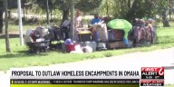 Proposal to outlaw homeless encampments in Omaha