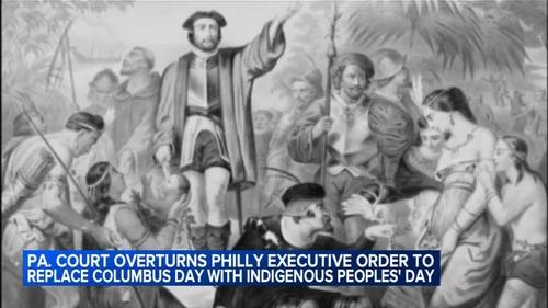 Court overturns executive order that replaced Columbus Day in Philadelphia