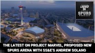 Discussing the latest on Project Marvel, proposed new Spurs downtown arena with SS&E's Andrew Solano