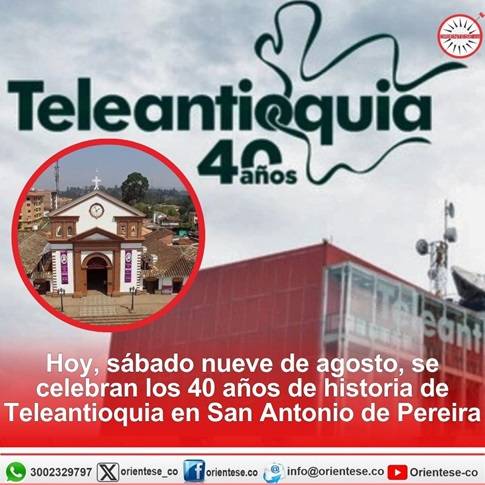 Hoy sábado se celebran los 40 años de historia de Teleantioquia en San Antonio de Pereira
