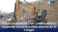 Golpe ambiental: CAR Cundinamarca suspende minería a cielo abierto en El Colegio