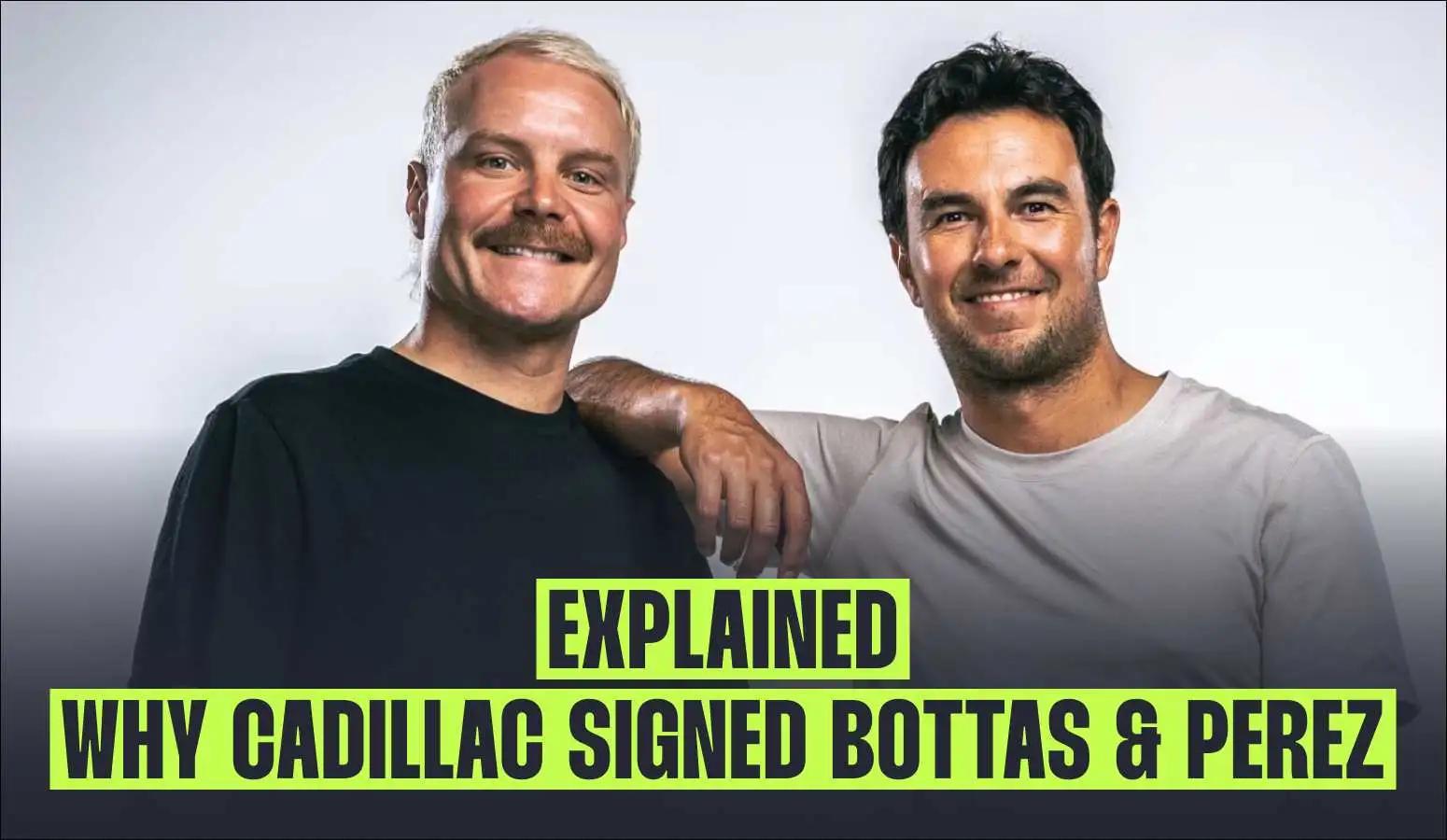 Explained: Three reasons why Cadillac F1 signed Bottas and Perez